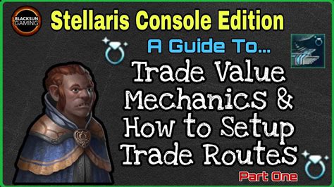 0 unless otherwise noted. . Stellaris trade value
